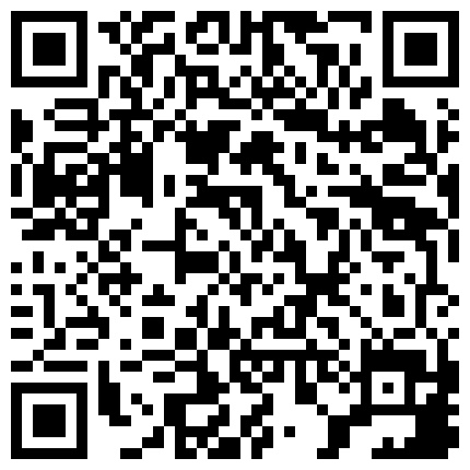 纯纯的纯纯 清纯妹子和炮友直播，舔逼粉木耳，讲述勾引过程的二维码