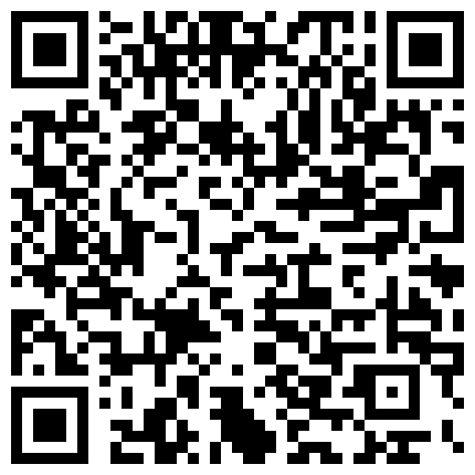 2024年11月麻豆BT最新域名 335358.xyz 双马尾极品萝莉 啊啊 到底了 小穴真的好舒服 我要死了 骚话不停 无套输出 极品炮架 极致美感 这小嘴好性感的二维码