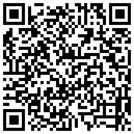表哥最近开豪车出手阔绰原来是傍上了富姐在水床草逼要润滑油 卖力干完还给擦脸擦鸡巴.说过年给他买套房的二维码