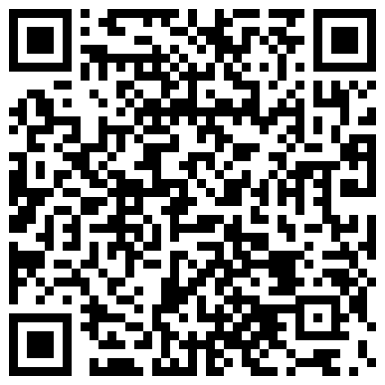 有经济实力的公司董事长老大叔约会包养的小三用自拍杆拍摄激情画面年龄大了壮阳Y没少吃干的很猛1080P原版的二维码