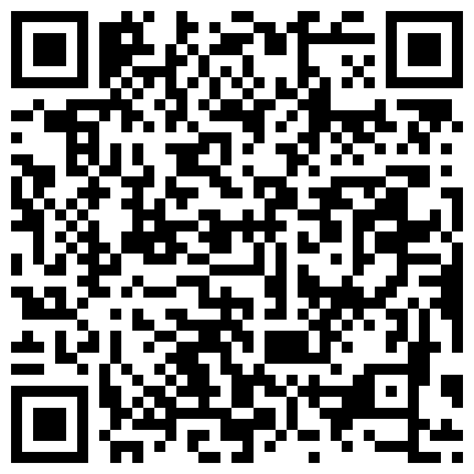 20231217土豪高价定制微信QQ抖音视频撩骚一对一勾引重庆九街纯K市场行政部经理极品微微胖黄雪裸聊勾兑脱胸罩内裤互相自卫阴毛浓密乳头粉嫩腿极具肉感淫水直流床单都湿透了的二维码