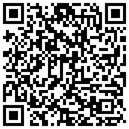 【91李公子新秀】，漂亮小姐姐深夜赴约，白嫩翘臀直对镜头，高频率抽查爽炸表情一览无余，高清源码录制的二维码