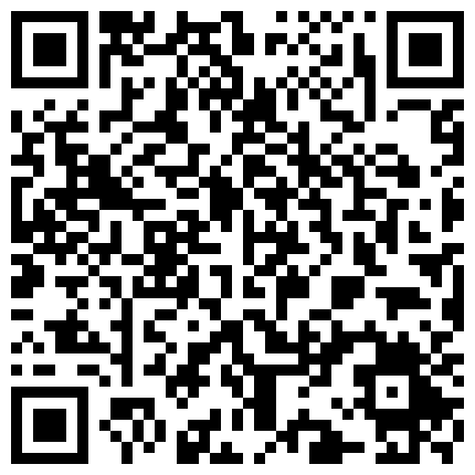 完美全景角度欣赏小情侣激情造爱全程买了一堆情趣用品苗条小美女骚得狠呻吟声听的心痒痒床上肏到浴缸肉棒跳蛋一起来对白清晰的二维码