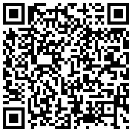 d4b4.com 勾搭在医院上夜班的小护士全程实录，值班室内勾搭伸进衣服摸她奶子撩骚，去她宿舍扒光吃奶玩逼爆草射她嘴的二维码