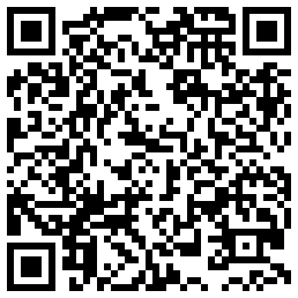 【真实破处】还穿着校服00后妹子要买4999手机，老哥直接给五千现金，代价就是破她的处女膜，把妹子弄疼哭了，一片红还内射的二维码