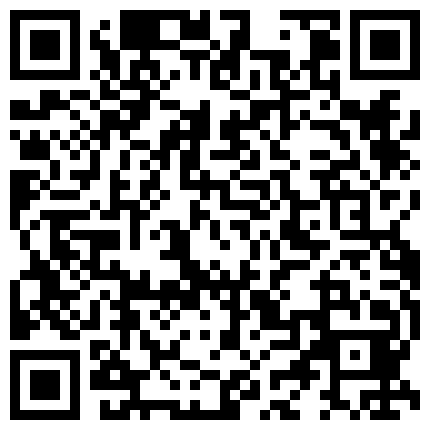 【重口来袭】国产经典厕拍《沟厕一把火》系列2 29部合集 医院发现肥B开裆裤的二维码