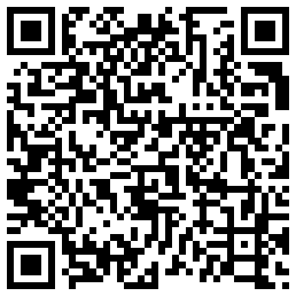 03.31-你的老表啊哈，足浴寻欢记，店里隔空操逼，舒服了、带回酒店前胸贴后背洗澡，大操，女的被操的很开心‘你肉棒好大呀的二维码