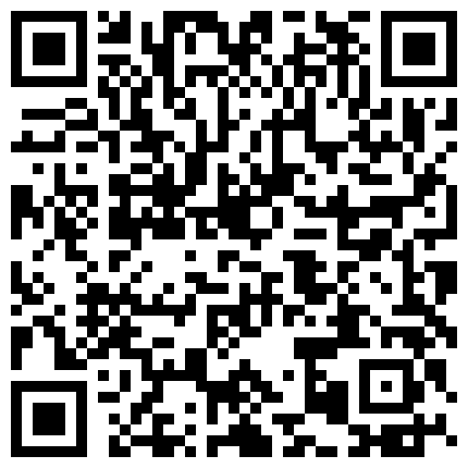 商务宾馆拍非常有意思的情侣开房造爱躺床上你侬我侬缠绵妹子奶子又白又大扒光舔逼还告诉怎么弄爽清晰对白精彩的二维码