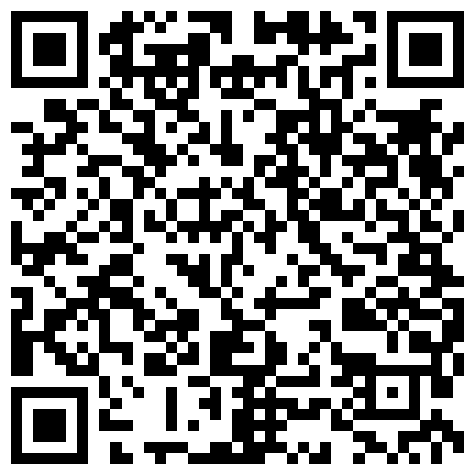 2024年11月麻豆BT最新域名 525658.xyz 极品学生妹，初次下海，【探花中的花蕊】大叔与漂亮学生妹的风流一夜，漂亮羞涩身材好的二维码