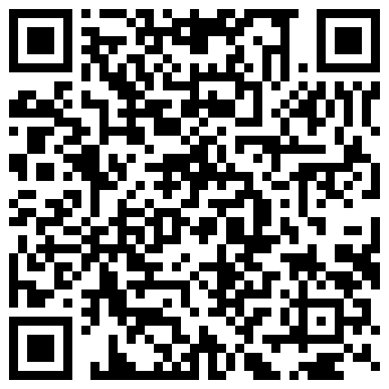 668800.xyz 男：点了没，照照下面，照照你自己脸，伸舌头，骚一点，骚一点，宝贝我快射了，录下来。女：点了，啊啊啊啊啊啊啊哦。牛精彩！的二维码