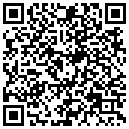 高端约会电话篇-车模Amy被插到忍不住叫出声,骗老公是叫床给他听,他老公听叫床射了3回,我却内射了他老婆.原版!的二维码